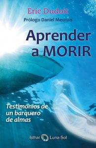 Aprender a Morir.  Testimonios de un barquero de almas